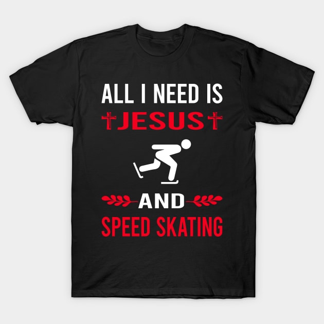 I Need Jesus And Speed Skating Skate Skater T-Shirt by Good Day